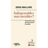 indispensables mais invisibles